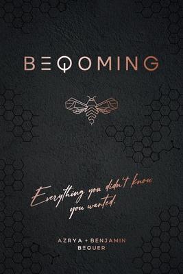 Beqoming: Everything You Didn't Know You Wanted