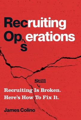 RecOps: Recruiting Is (Still) Broken. Here's How to Fix It.