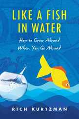 Like a Fish in Water: How to Grow Abroad When You Go Abroad Subscription