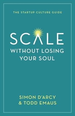 Scale without Losing Your Soul: The Startup Culture Guide