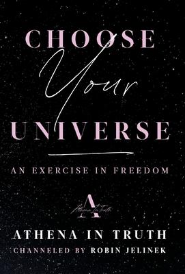 Choose Your Universe: An Exercise in Freedom