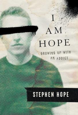 I am Hope: Growing up With an Addict