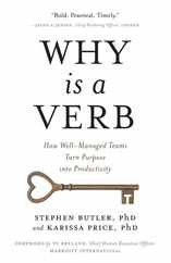 Why Is a Verb: How Well-Managed Teams Turn Purpose into Productivity Subscription