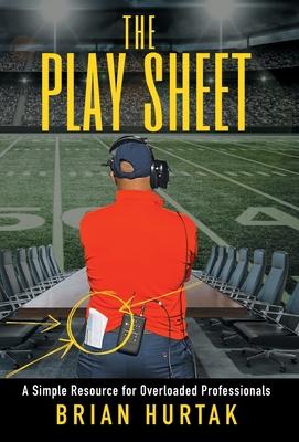 The Play Sheet: A Simple Resource for Overloaded Professionals