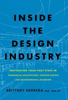 Inside the Design Industry: Navigating Your First Steps in Commercial Architecture, Interior Design, and Environmental Branding