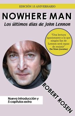 Nowhere Man: Los ltimos das de John Lennon