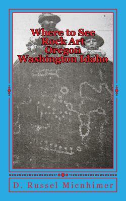 Where to See Rock Art Oregon Washington Idaho