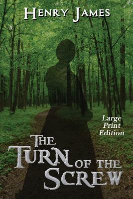 The Turn of the Screw: Large Print Edition