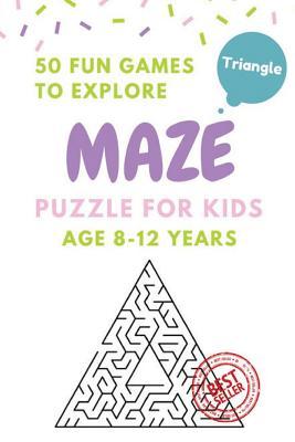 Maze Puzzle for Kids Age 8-12 years, 50 Fun Triangle Maze to Explore: Activity book for Kids, Children Books, Brain Games, Young Adults, Hobbies