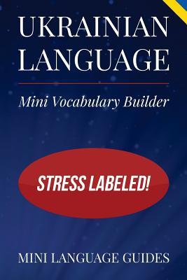 Ukrainian Language Mini Vocabulary Builder: Stress Labeled!