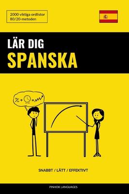 Lr dig Spanska - Snabbt / Ltt / Effektivt: 2000 viktiga ordlistor