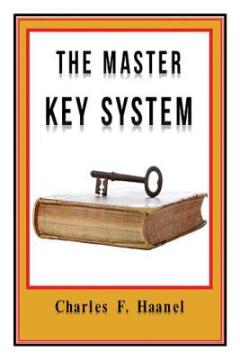 The Master Key System Original Edition With Questionnaire (Illustrated): Charles Haanel - All Parts Included