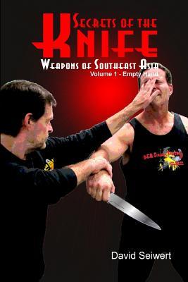 Secrets of the Knife: Weapons of Southeast Asia