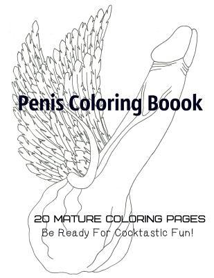 Penis Coloring Book. 20 Mature Coloring Pages. Be ready for Cocktastick Fun