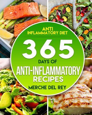 Anti-inflammatory Diet: 365 Days Of Anti-Inflammatory Recipes