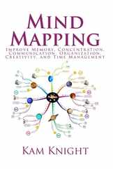 Mind Mapping: Improve Memory, Concentration, Communication, Organization, Creativity, and Time Management Subscription