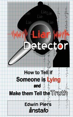 Liar Detector: How to Tell If Someone Is Lying and Make Them Tell the Truth Subscription