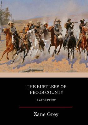 The Rustlers Of Pecos County: Large Print