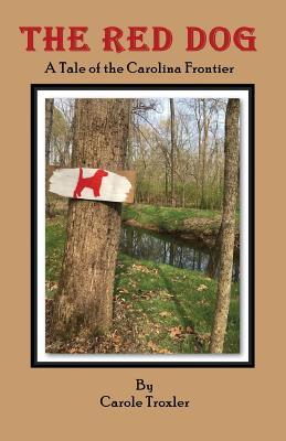 The Red Dog: A Tale of the Carolina Frontier