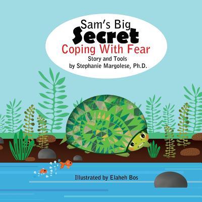 Sam's Big Secret: Coping With Fear