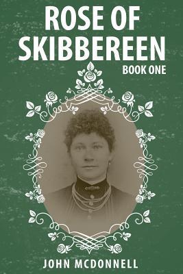 Rose Of Skibbereen: Book One