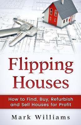 Flipping Houses: How to Find, Buy, Refurbish, and Sell Houses for Profit Subscription