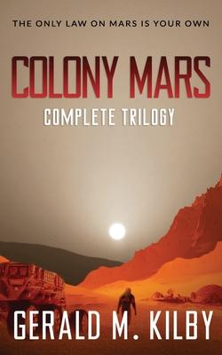 Colony Mars: The Complete Trilogy