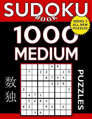 Sudoku Book 1,000 Medium Puzzles: Sudoku Puzzle Book With Only One Level of Difficulty