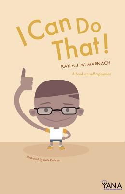 I Can Do That: A Book on Self-Regulation