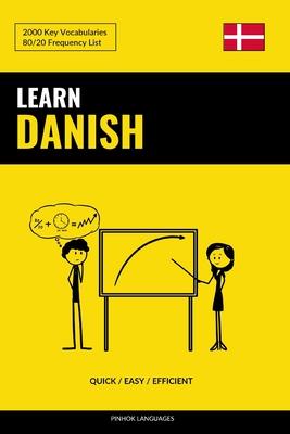 Learn Danish - Quick / Easy / Efficient: 2000 Key Vocabularies