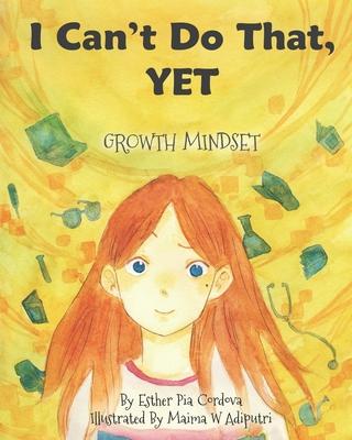 I Can't Do That, YET: Growth Mindset