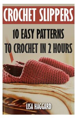 Crochet Slippers: 10 Easy Patterns To Crochet In 2 Hours