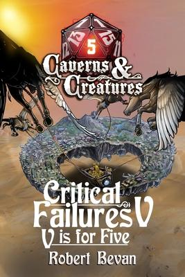 Critical Failures V