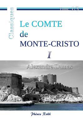 Le Comte de Monte-Cristo: Intgrale en trois volumes, 1/3