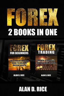 Forex: 2 books in one: Forex for Beginners, Forex Trading