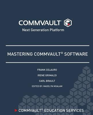 Mastering Commvault Software