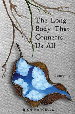 The Long Body That Connects Us All: Poetry