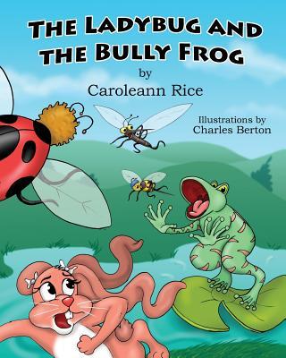 The Ladybug and the Bully Frog