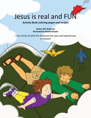 Jesus is real and FUN