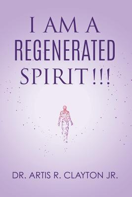 I am a Regenerated Spirit!!!