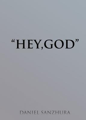 "Hey, God"