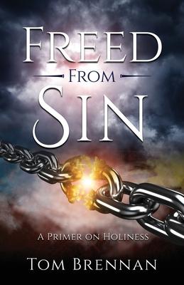 Freed From Sin: A Primer on Holiness