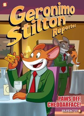 Geronimo Stilton Reporter #6: Paws Off, Cheddarface!