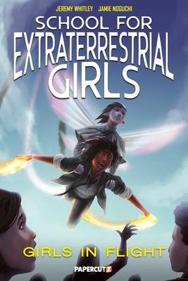 School for Extraterrestrial Girls Vol. 2: Girls in Flight