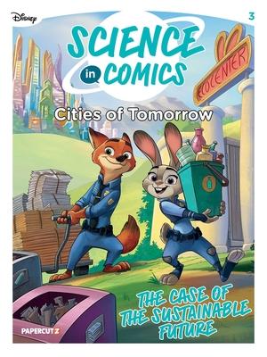 Disney Science in Comics: Cities of Tomorrow: The Case of the Sustainable Future Subscription
