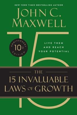 The 15 Invaluable Laws of Growth (10th Anniversary Edition)