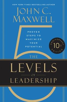 The 5 Levels of Leadership (10th Anniversary Edition): Proven Steps to Maximize Your Potential Subscription