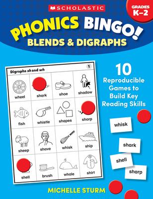 Phonics Bingo: Blends & Digraphs: 10 Reproducible Games to Build Key Reading Skills