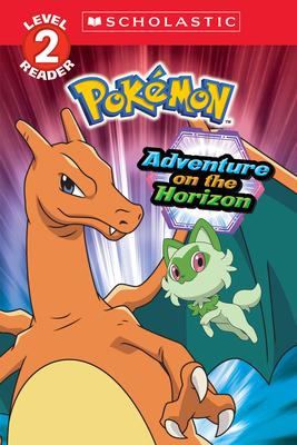 Adventure on the Horizon (Pokmon: Scholastic Reader, Level 2)