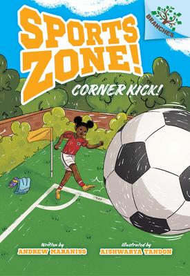 Corner Kick!: A Branches Book (Sports Zone! #2) Subscription